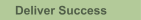 Deliver Success