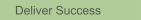 Deliver Success